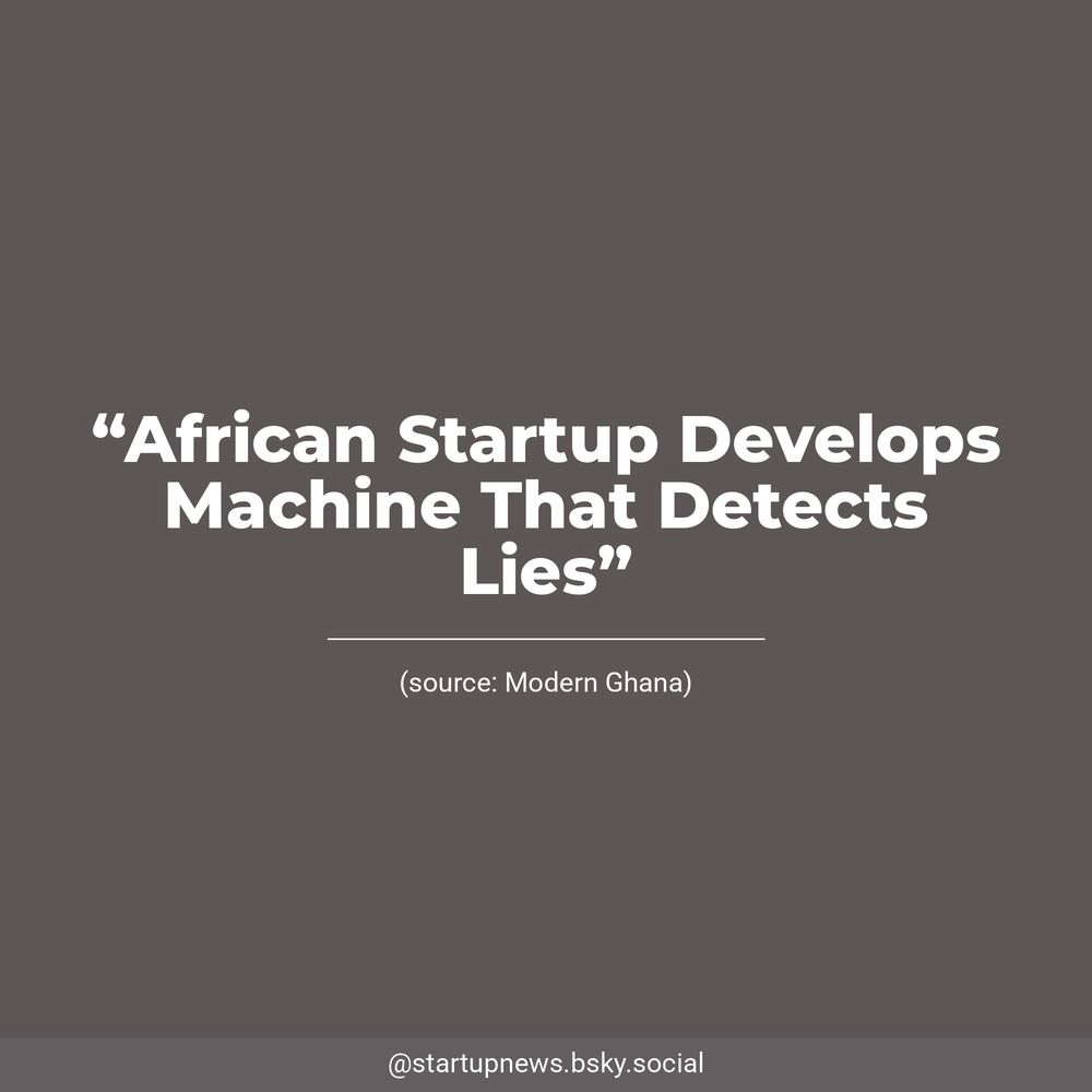 White text on a brown background reads, “African Startup Develops Machine That Detects Lies”. Underneath, Modern Ghana is listed as the source.