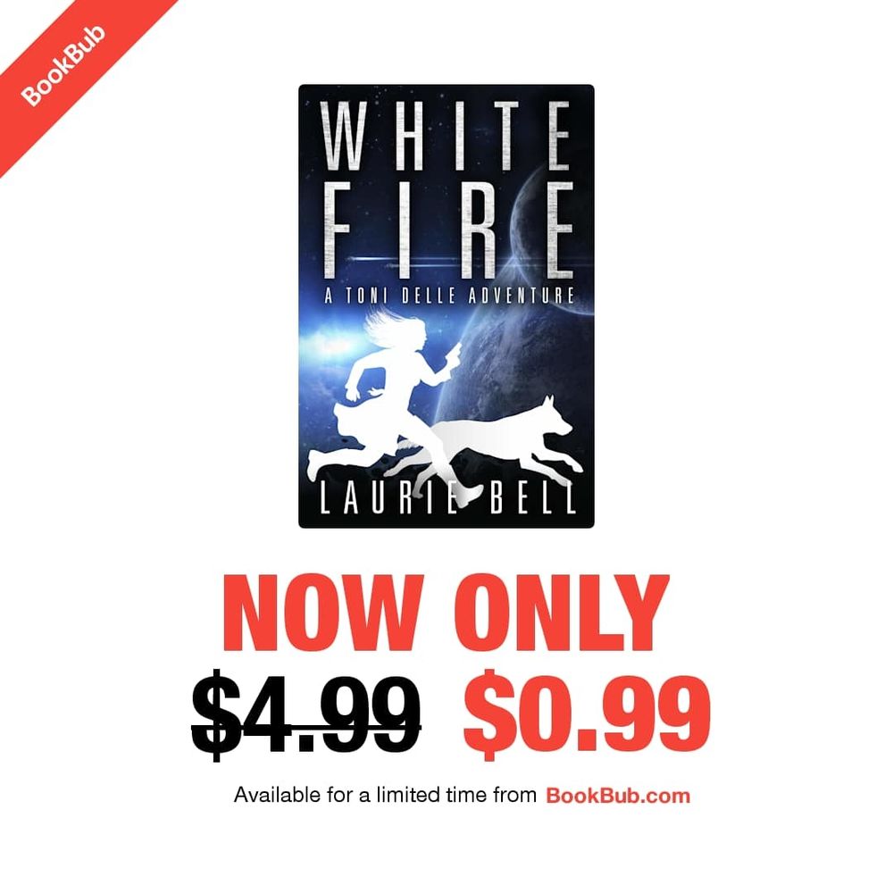 Bookbub sale. White Fire novel by Laurie Bell 
Limited time sale of 0.99 
Bookbub.com