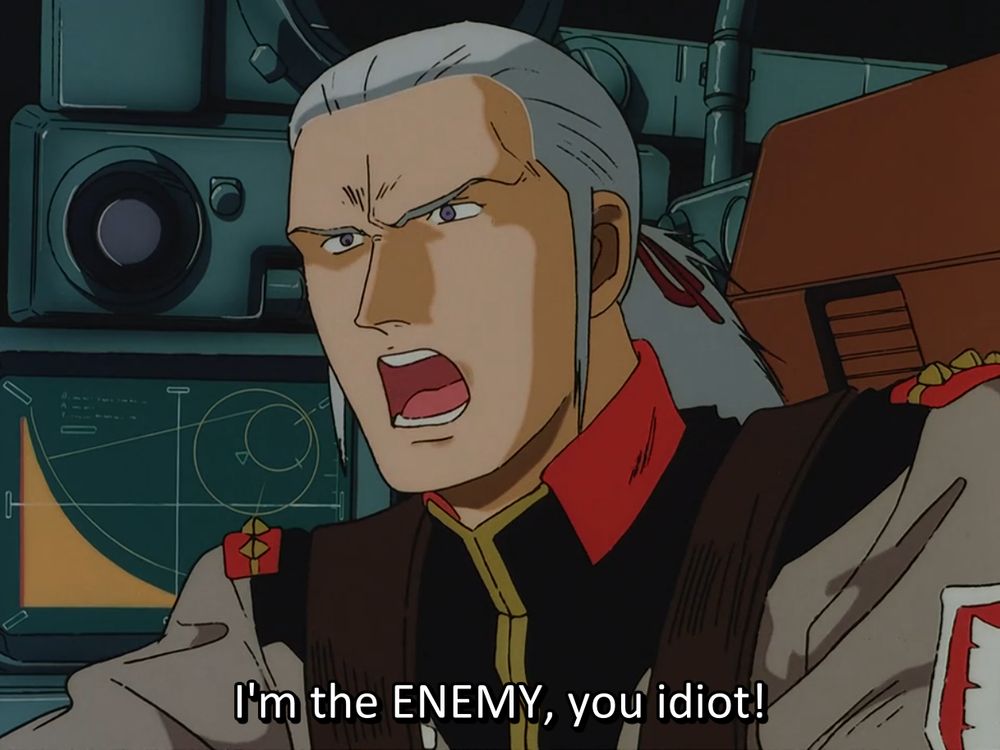Antagonist confused and outraged shouting "I'm the ENEMY, you idiot!"
