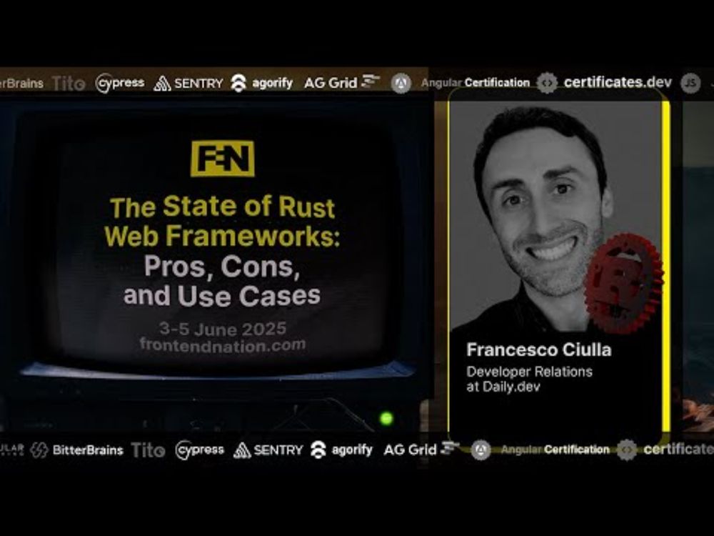 Frontend Nation 2025: The State of Rust Web Frameworks: Pros, Cons & Use Cases by Francesco Ciulla