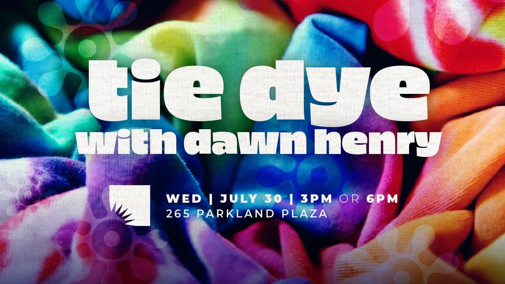 A promo graphic featuring a tie dye background and large, white stylized bubble text that displays the title and details for an upcoming Tie Dye event at AADL on July 30.