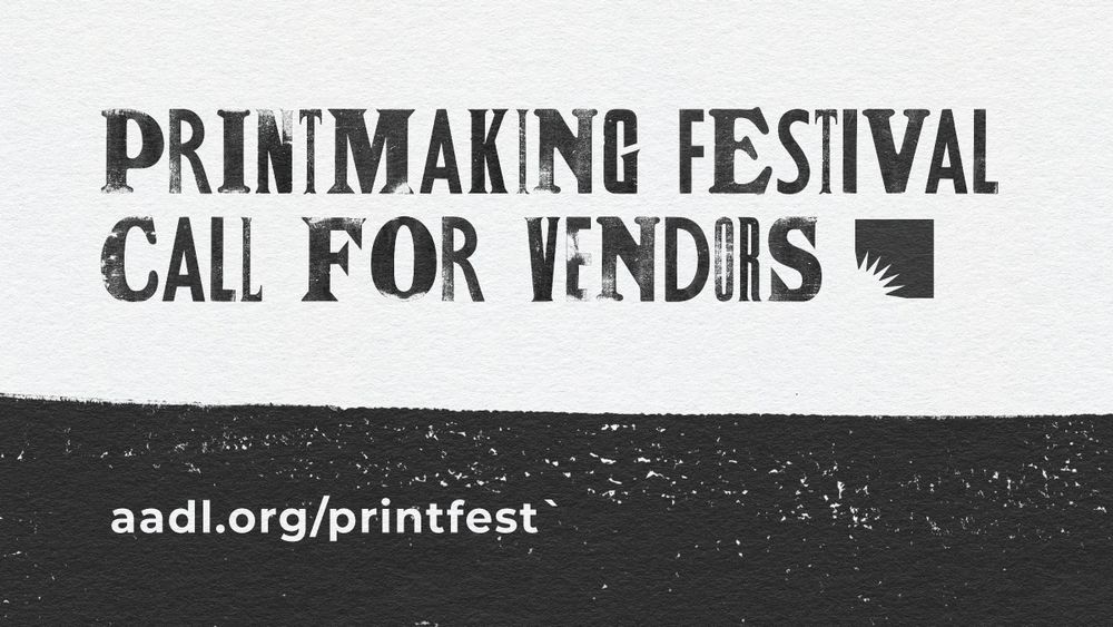 Poster for an AADL Printmaking Festival, featuring the text 'Call for Vendors' in bold, black letters on a textured background. Includes the website link 'aadl.org/printfest' at the bottom.