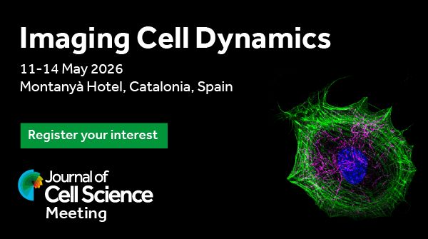 Journal of Cell Science Meeting
Imaging Cell Dynamics
11-14 May 2026
Montanyà Hotel, Catalonia, Spain
Register your interest