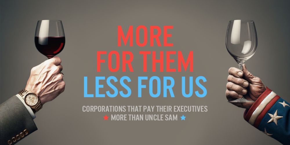 More for Them, Less for US: Corporations That Pay Their Executives More Than Uncle Sam