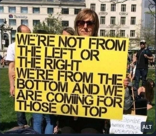 WE'RE NOT FROM THE LEFT OR THE RIGHT WERE FROM THE BOTTOM AND WE ARE COMING FOR THOSE ON TOP