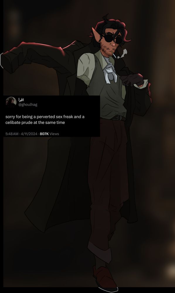 screencap of a tweet from ghoulhag that reads "sorry for being a perverted sex freak and a celibate prude at the same time" in front of a drawing of a half elf man smoking a cigarette. hes wearing a vest and a button up shirt with some slacks and nice shoes and is pulling on a coat.