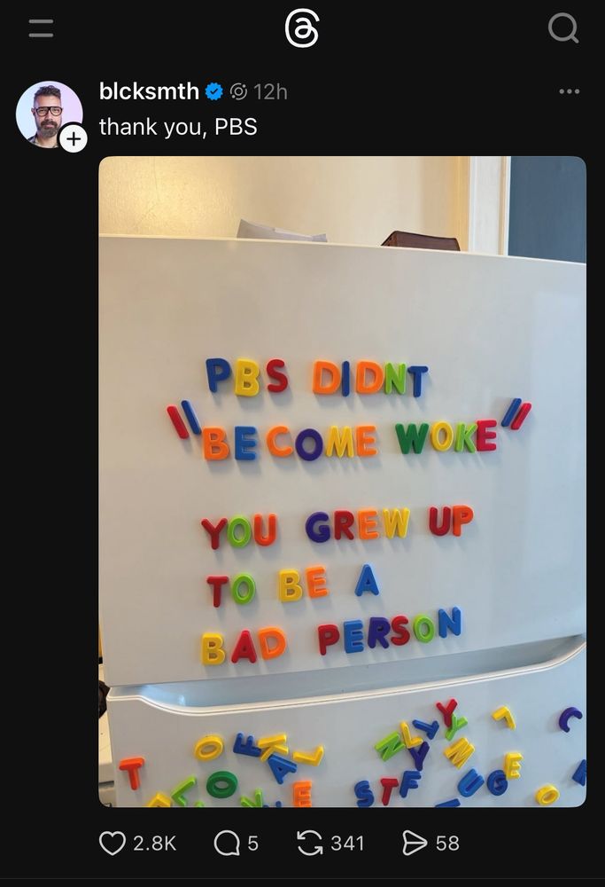 blcksmth
thank you, PBS

PBS DIDNT
BECOME WOKE
YOU GREW UP TO BE A
BAD PERSON