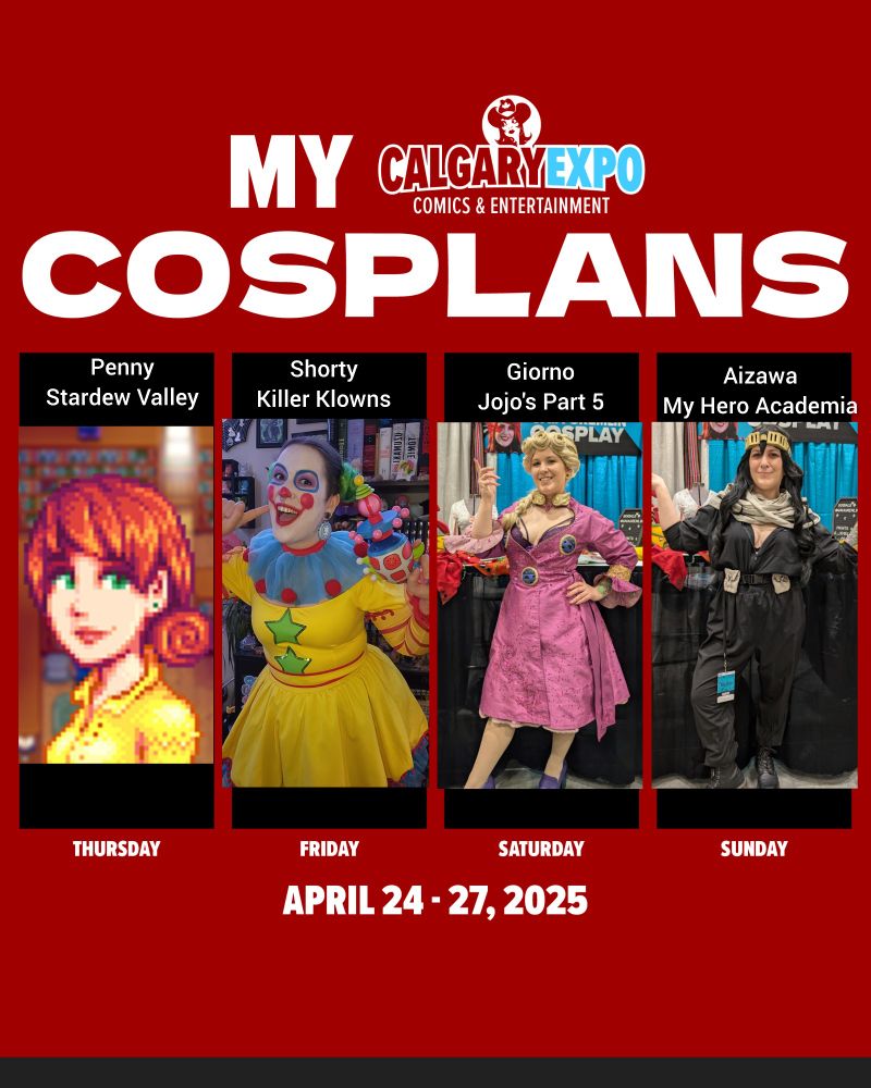 Calgary Expo cosplay plans for Gaia
Thursday - Penny - Stardew Valley
Friday - Shorty - Killer Klowns
Saturday - Giorno - Jojo's Bizarre Adventure
Sunday - Aizawa - My Hero Academia