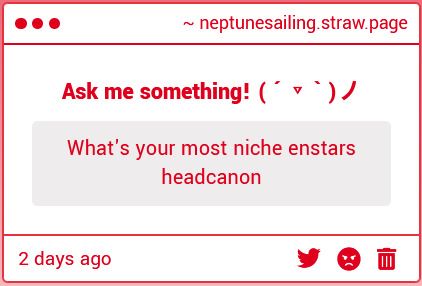 A Strawpage anon asks: What's your most niche enstars headcanon