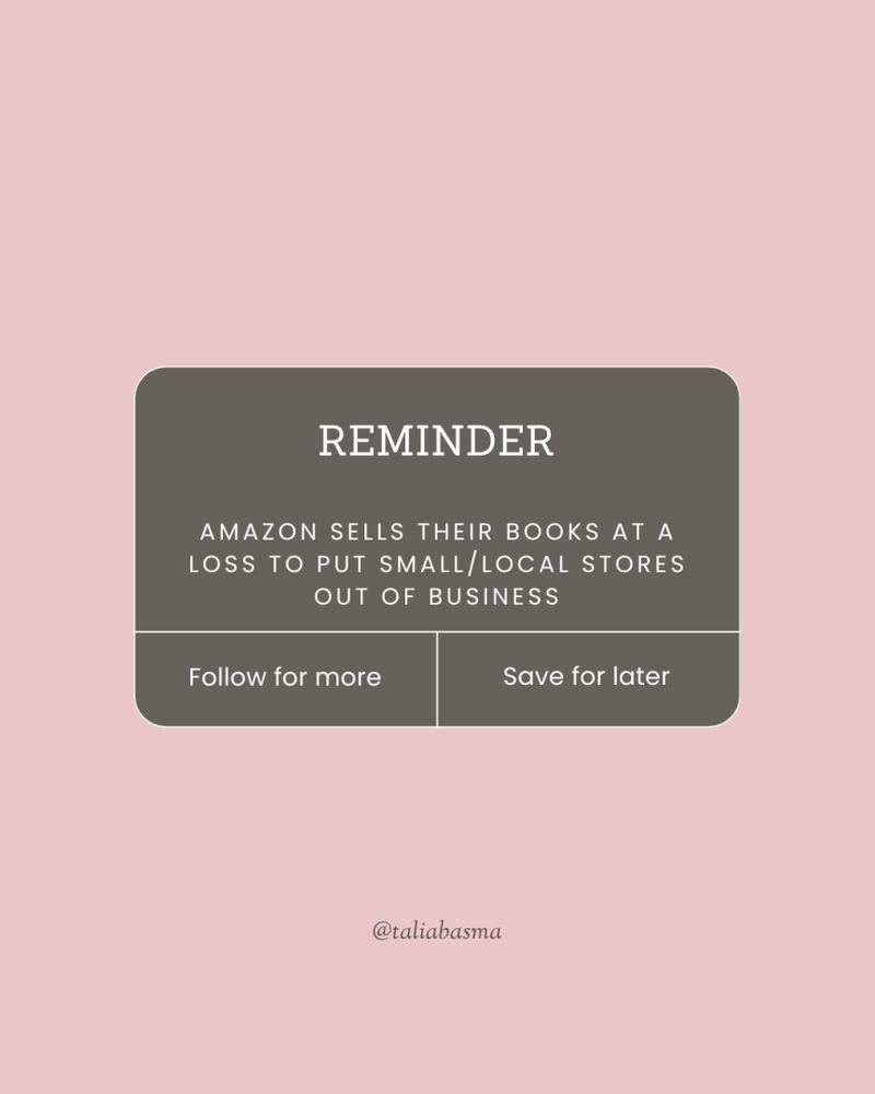 REMINDER 
Amazon sells their books at a loss to put small/local stores out of business