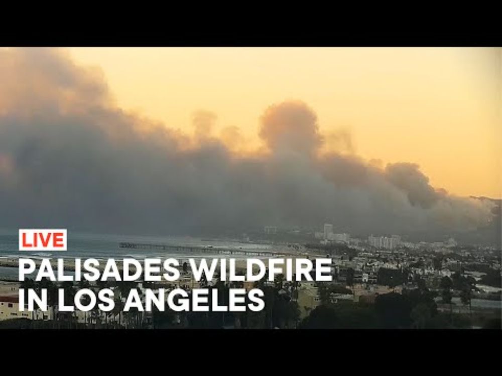 Pacific Palisades Fire Live - Los Angeles Wildfire