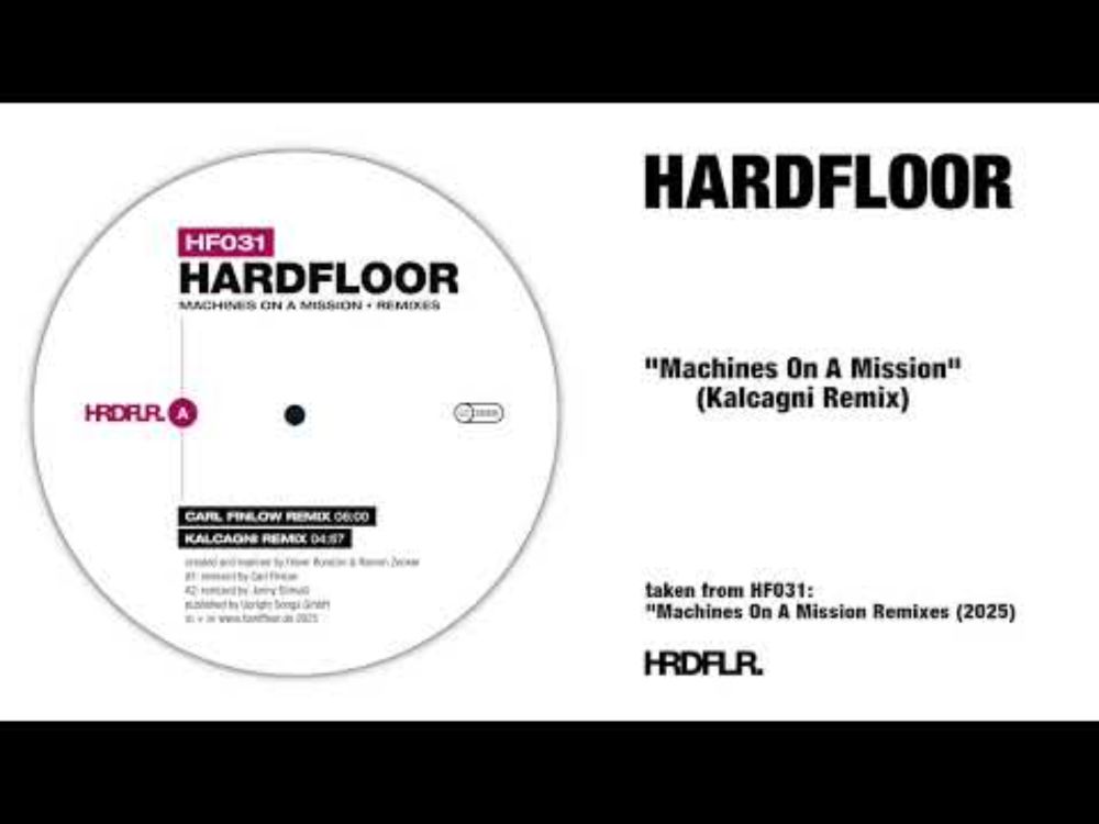 Hardfloor - "Machines On A Mission" (Kalcagni Remix)