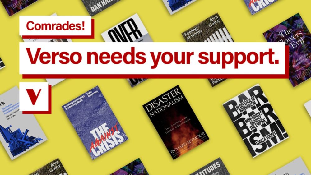 Comrades! Verso Needs Your Support for Radical Publishing