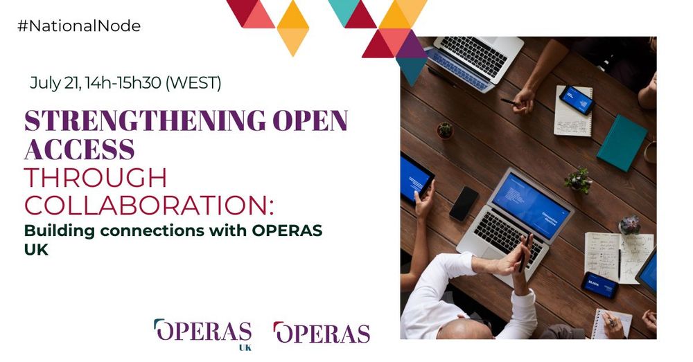 Promotional graphic for an event titled 'Strengthening Open Access Through Collaboration: Building connections with OPERAS UK,' scheduled for July 21, from 14:00 to 15:30 WEST. The hashtag #NationalNode appears at the top left. The bottom features the OPERAS UK logo twice. On the right, there is a photo of people working at a table with laptops, notebooks, and office supplies.