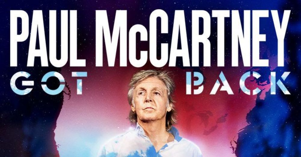 An image advertising a Paul McCartney tour that reads PAUL McCARTNEY GOT BACK.  He understands those rap guys.