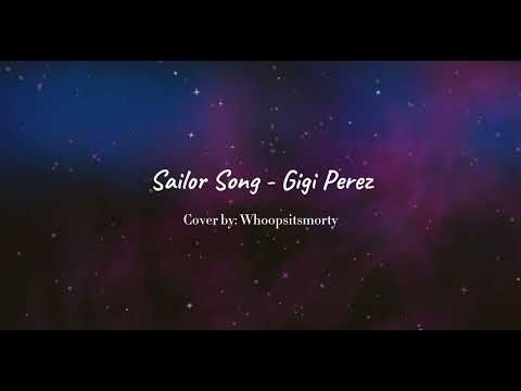 Sailor Song - Gigi Perez Cover