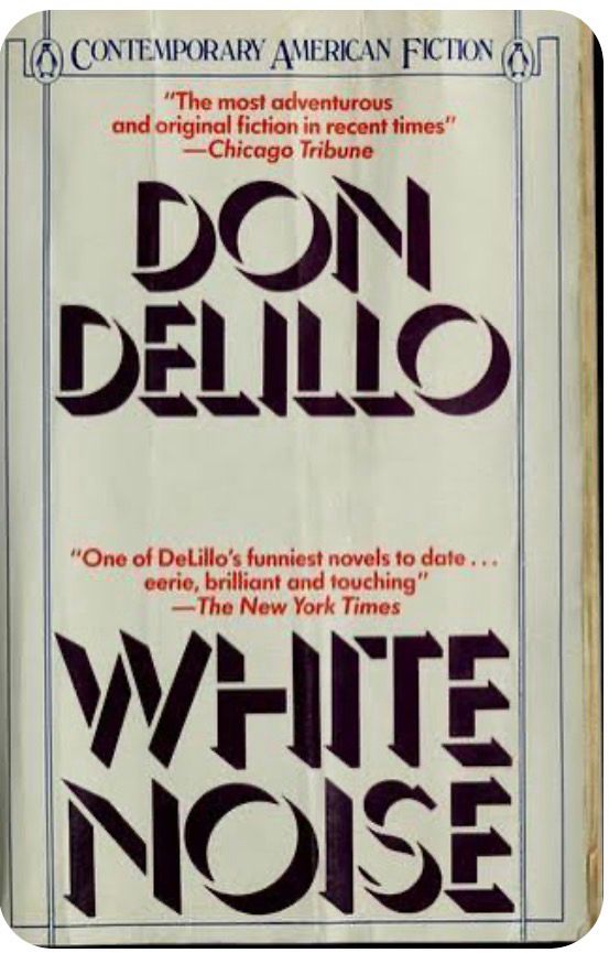 The cover of Don DeLillo’s novel White Noise. 