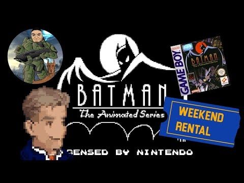 Batman the Animated Series Game Boy - Weekend Rental Ep 28 w/Guest Narrator Axle1324 - Makopowered