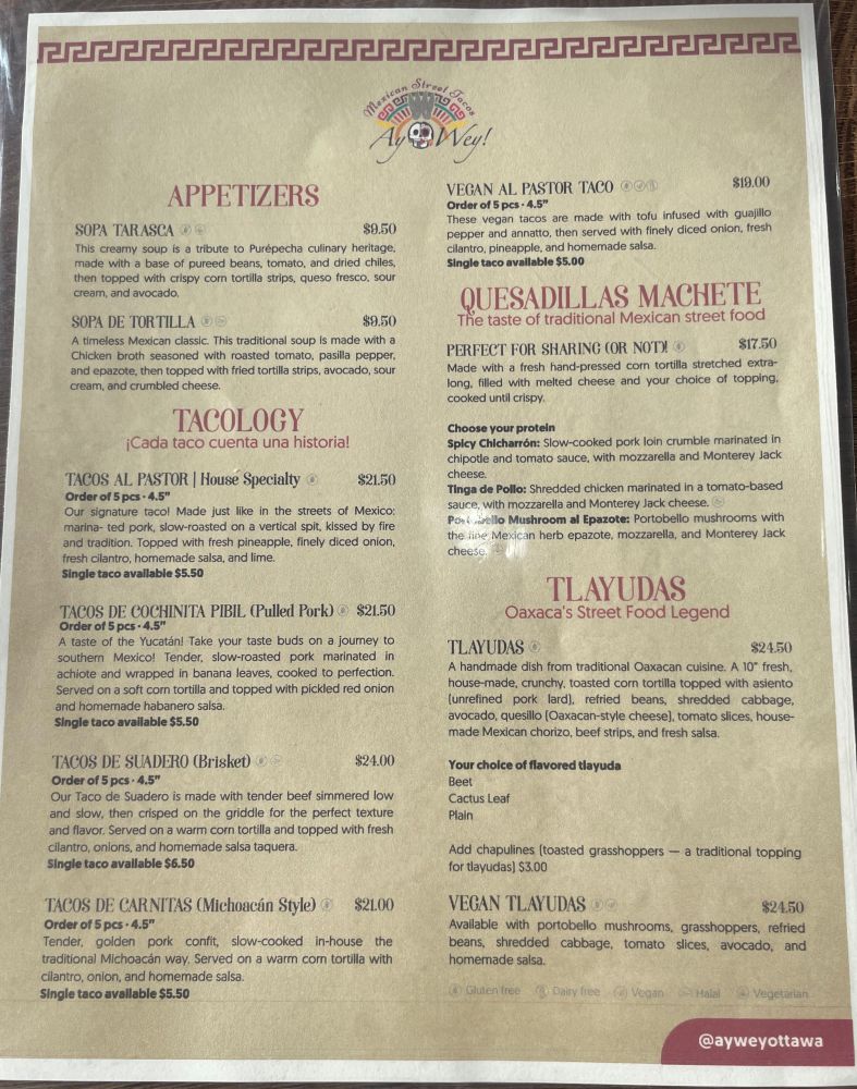 
TACOS AL PASTOR
Order of 5 pcs - 4.5"
$21.50
Our signature taco! Made just like in the streets of Mexico: marina- ted pork, slow-roasted on a vertical spit, kissed by fire and tradition. Topped with fresh pineapple, finely diced onion, fresh cilantro, homemade salsa, and lime.
Single taco available $5.50
TACOS DE COCHINITA PIBIL (Pulled Pork) ® $21.50
Order of 5 pcs • 4.5"
A taste of the Yucatán! Take your taste buds on a journey to southern Mexico! Tender, slow-roasted pork marinated in achiote and wrapped in banana leaves, cooked to perfection.
Served on a soft corn tortilla and topped with pickled red onion and homemade habanero salsa.
Single taco available $5.50
TACOS DE SUADERO (Brisket
$24.00
Order of 5 pcs • 4.5"
Our Taco de Suadero is made with tender beef simmered low and slow, then crisped on the griddle for the perfect texture and flavor. Served on a warm corn tortilla and topped with fresh cilantro, onions, and homemade salsa taquera.
Single taco avallable $6.50
TACOS DE CARNITAS (Michoacán Style) ® $21.00
Order of 5 pcs • 4.5"
Tender, golden pork confit, slow-cooked in-house the traditional Michoacán way. Served on a warm corn tortilla with cilantro, onion, and homemade salsa.
Single taco available $5.50

QUESADILLAS MACHETE
The taste of traditional Mexican
$17.50
Made with a fresh hand-pressed com tortilla stretched extra-long, filled with melted cheese and your choice of topping. cooked until crispy.
Choose your protein
Spicy Chicharrón: Slow-cooked pork loin crumble marinated in chipotle and tomato sauce, with mozzarella and Monterey Jack cheese.
Tinga de Pollo: Shredded chicken marinated in a tomato-based sauce, with mozzarella and Monterey Jack cheese.
Pori cello Mushroom al Epazote: Portobello mushrooms with the fine Mexican herb epazote, mozzarella, and Monterey Jack cheese.
TLAYUDAS
Oaxaca's Street Food Legend
TLAYUDAS O
$24.50
A handmade dish from traditional Oaxacan cuisine. A 10" fresh, house-made, crunchy, toasted corn tortilla topped with …