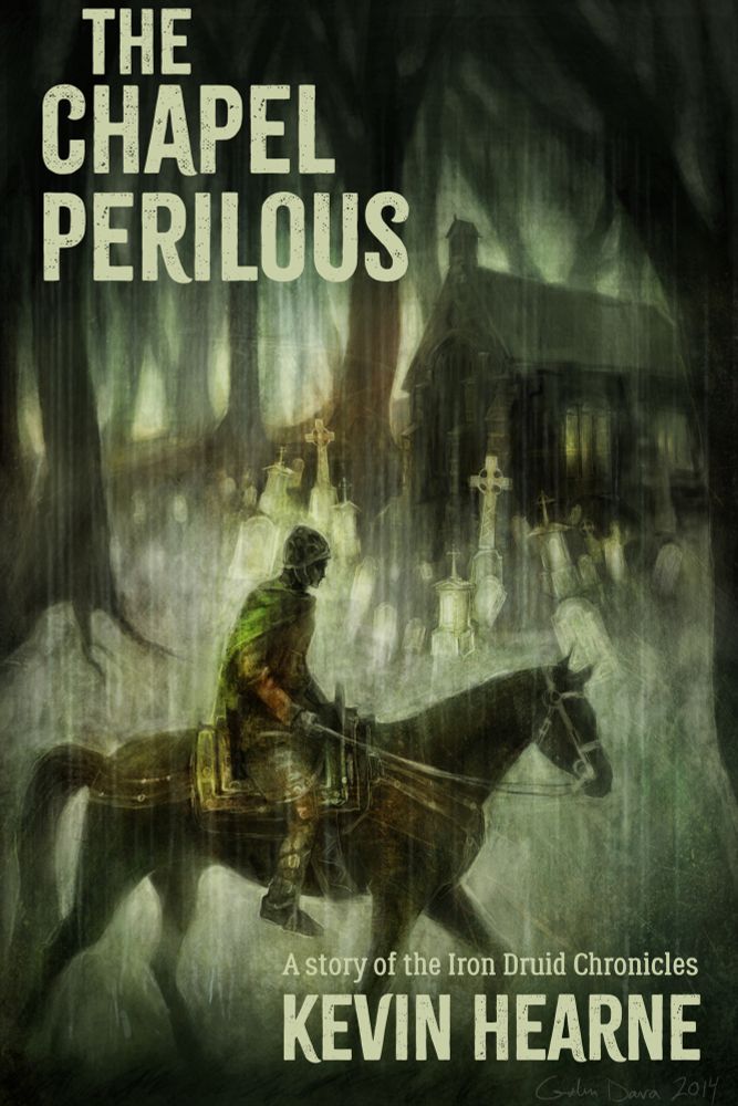 Cover art for the Chapel Perilous, art by Galen Dara. Features a knight in sixth-century armor riding a horse past a chapel surrounded by a graveyard, tombstones and such poking up into gloomy sky 