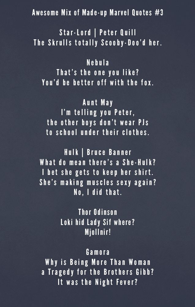 Awesome Mix of Made-up Marvel Quotes #3
