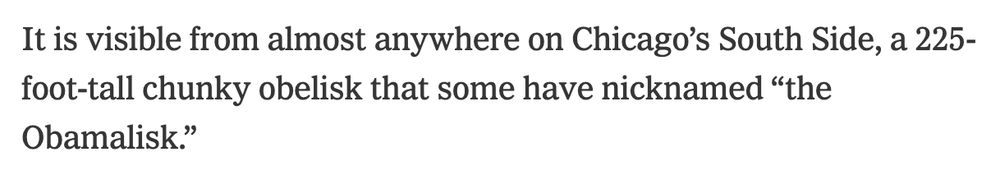 It is visible from almost anywhere on Chicago’s South Side, a 225-foot-tall chunky obelisk that some have nicknamed “the Obamalisk.”