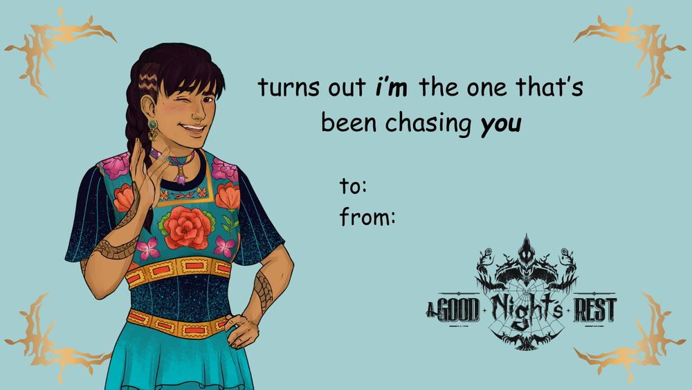 blue ecard valentine with kiki smiling with a wink that says: "turns out I'M the one that's been chasing YOU"

the A Good Night's Rest logo is at the bottom