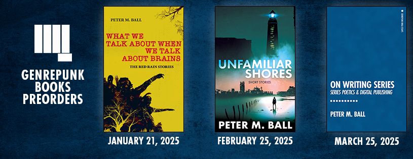 a banner showing the first three GenrePunk Book releases for 2025: What We Talk About When We Talk About Brains (coming Jan 21); Unfamiliar Shores: Short Stories (Coming February 25); On Writing Series: Series Poetics & Digital Publishing (Coming March 25).