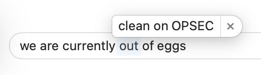 a message input that reads "we are currently out of eggs" with an autocorrect suggestion of "clean on OPSEC"