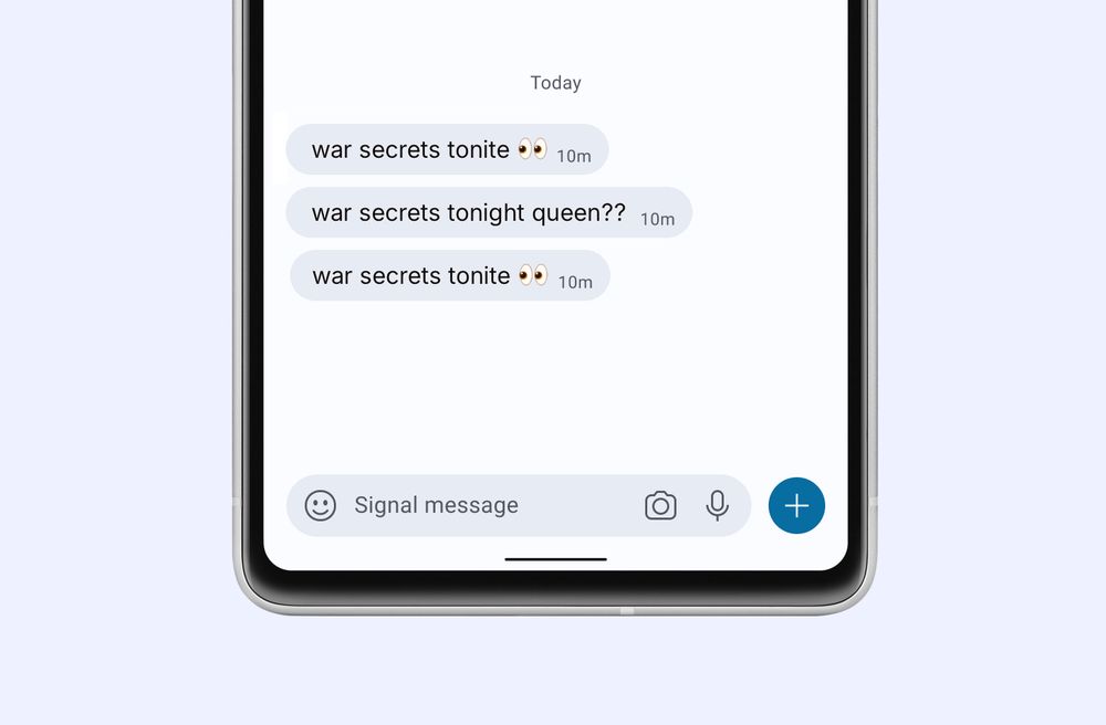 a screenshot of Signal messages:

- war secrets tonite 👀
- war secrets tonight queen??
- war secrets tonite 👀