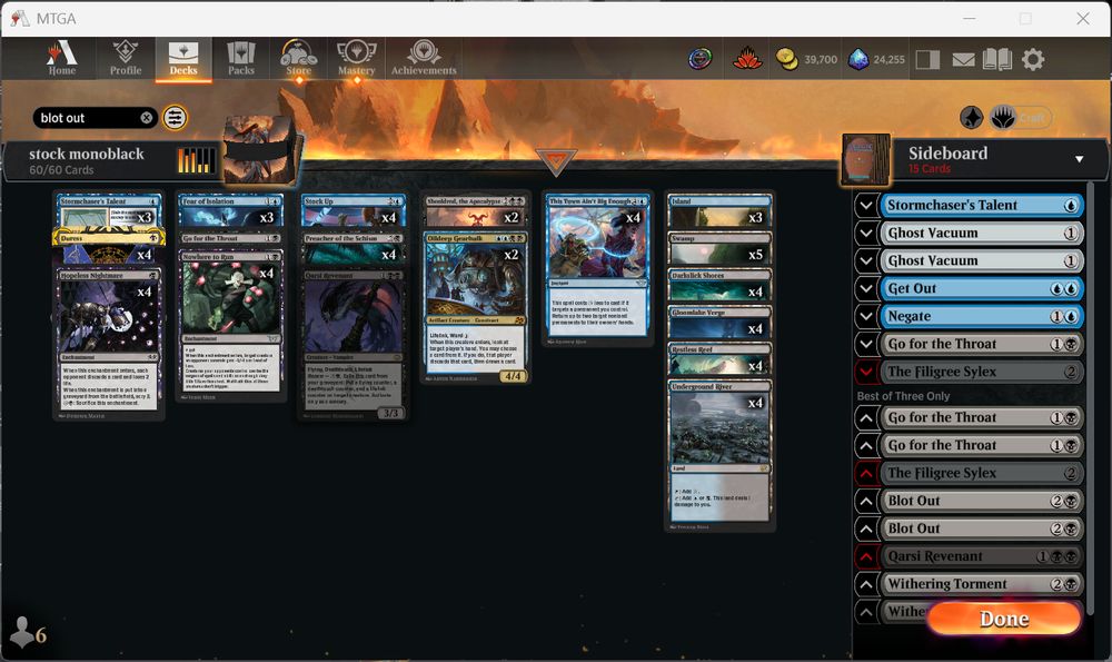 Deck
4 Restless Reef (LCI) 282
4 Preacher of the Schism (LCI) 113
2 Sheoldred, the Apocalypse (DMU) 107
4 Nowhere to Run (DSK) 111
4 Hopeless Nightmare (WOE) 95
1 Go for the Throat (BRO) 102
4 Stock Up (DFT) 67
2 Oildeep Gearhulk (DFT) 215
4 Duress (STA) 29
3 Fear of Isolation (DSK) 58
4 This Town Ain't Big Enough (OTJ) 74
4 Underground River (BRO) 267
4 Gloomlake Verge (DSK) 260
4 Darkslick Shores (ONE) 250
5 Swamp (M19) 271
1 Qarsi Revenant (TDM) 86
3 Island (RIX) 193
3 Stormchaser's Talent (BLB) 75
 
Sideboard
1 Go for the Throat (BRO) 102
1 Get Out (DSK) 60
2 Ghost Vacuum (DSK) 248
1 The Filigree Sylex (ONE) 227
1 Negate (RIX) 44
1 Stormchaser's Talent (BLB) 75
1 Qarsi Revenant (TDM) 86
2 Go for the Throat (BRO) 102
1 The Filigree Sylex (ONE) 227
2 Withering Torment (DSK) 124
2 Blot Out (MAT) 12