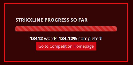 Strixxline's progress bar in the WorldEmber challenge on WorldAnvil. Progress so far: 13412 words 134.12% completed!