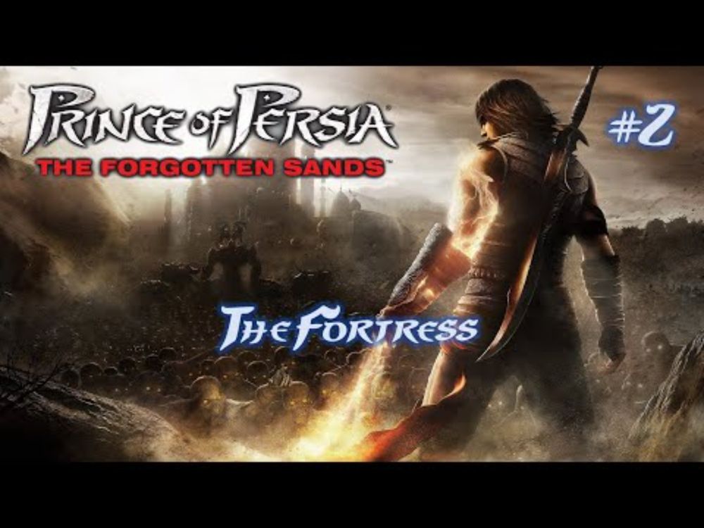 Prince of Persia: The Forgotten Sands - The Fortress