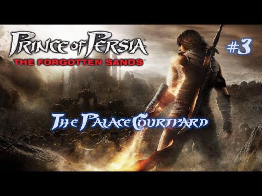 Prince of Persia: The Forgotten Sands - The Palace Courtyard