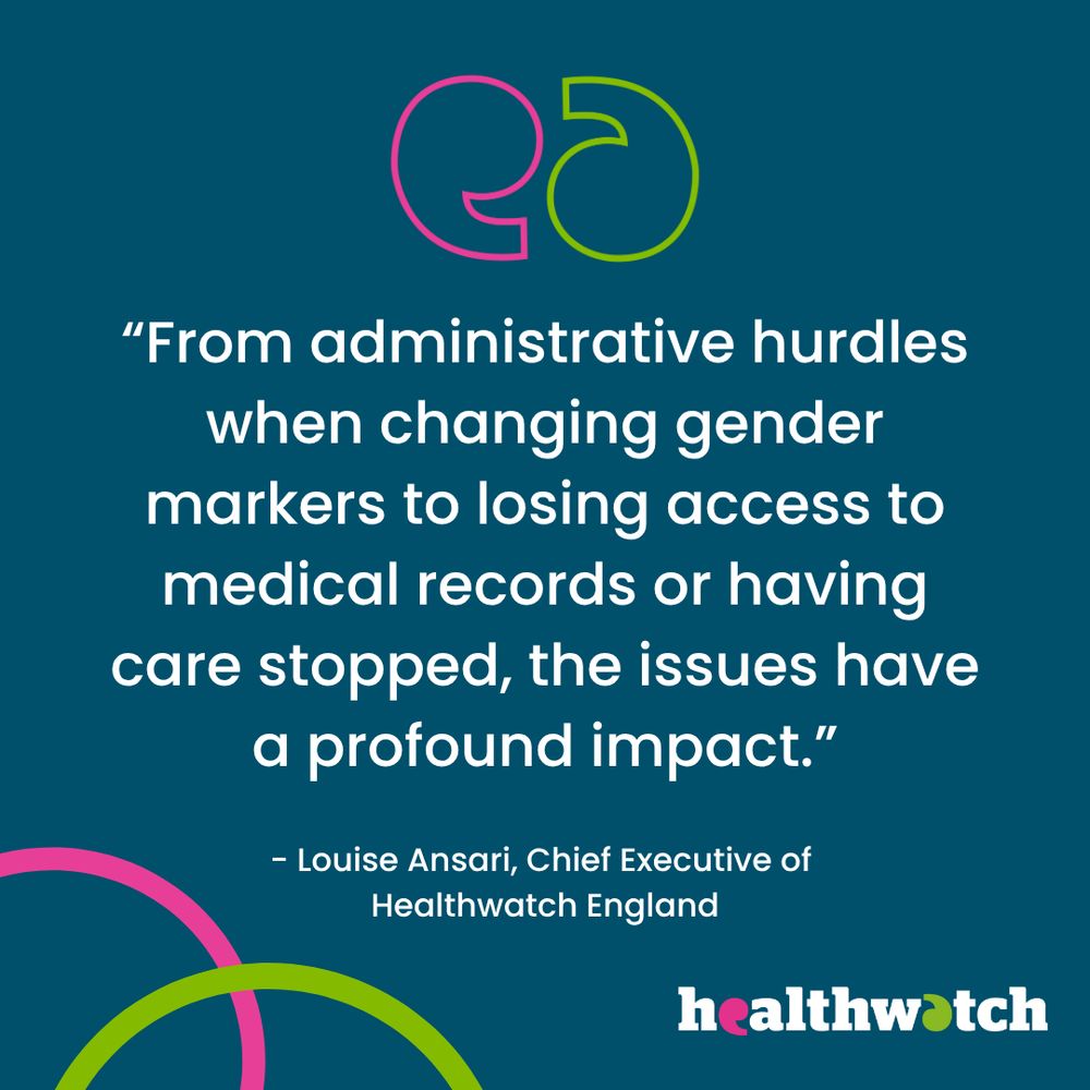 "From administrative hurdles when changing gender marker to losing access to medical records or having care stopped, the issues have a profound impact on people."