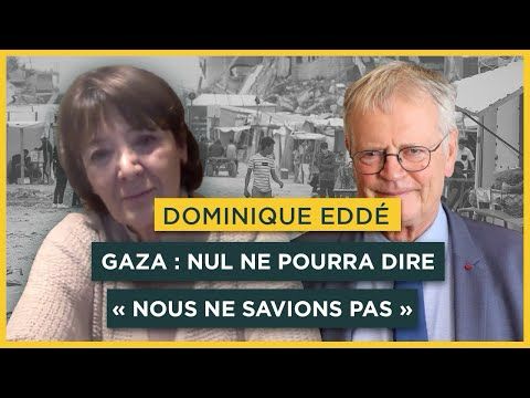 Gaza : Nul ne pourra dire " Nous ne savions pas". Avec Dominique Eddé | Entretiens géopo