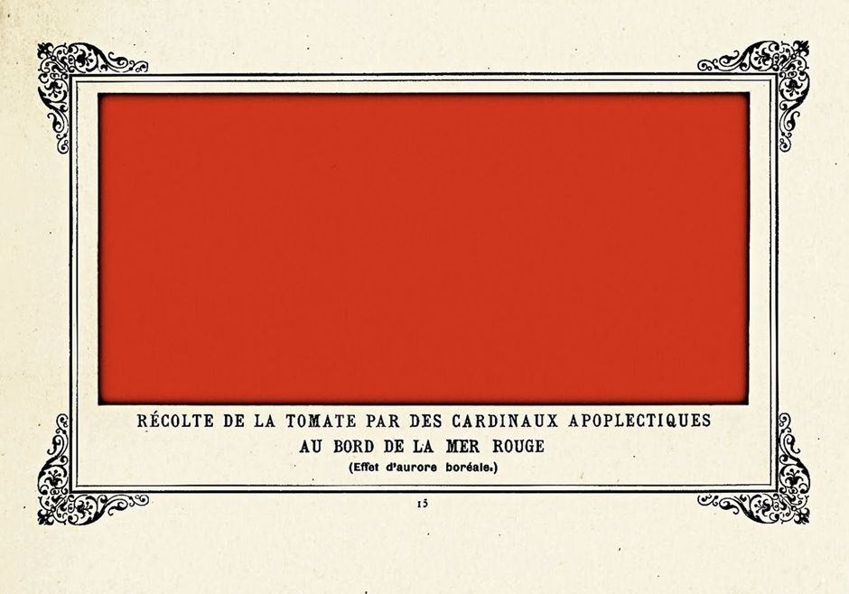 Récolte de la tomate par des cardinaux apoplectiques au bord de la mer Rouge (Effet d'aurore boréale) [Apoplectic cardinals harvesting tomatoes on the shore of the Red Sea (effect of the Aurora Borealis)] – this one is completely red