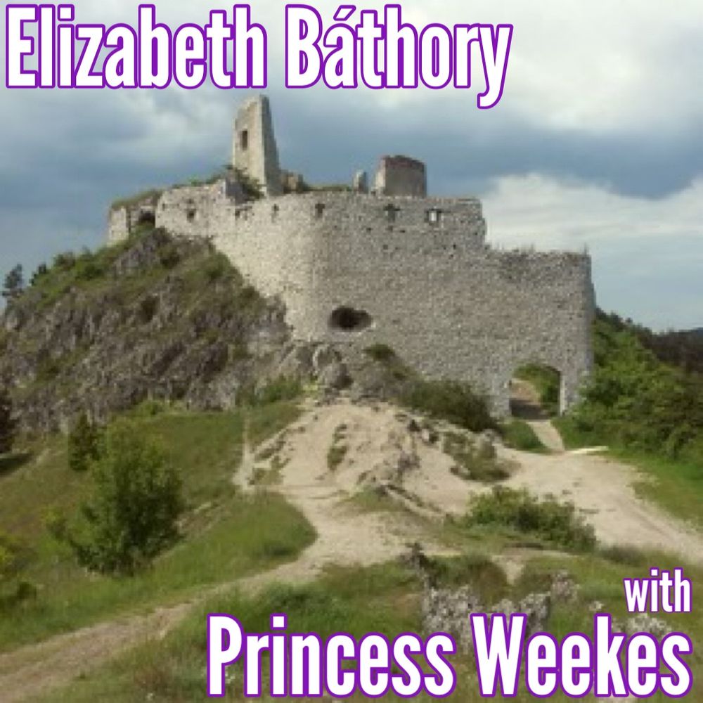 Elizabeth bathory with princess weekes