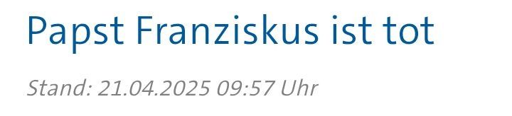 Screenshot - Papst Franziskus ist tot
Stand: 21.04.2025 09:57 Uhr