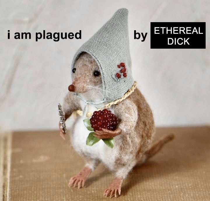 A felt shrew(???) with a cute little bonnet, raspberries, and what I shall interpret as a metaphorical tablet pen stands, vacant eyed. The caption reads: i am plagued by ethereal dick.