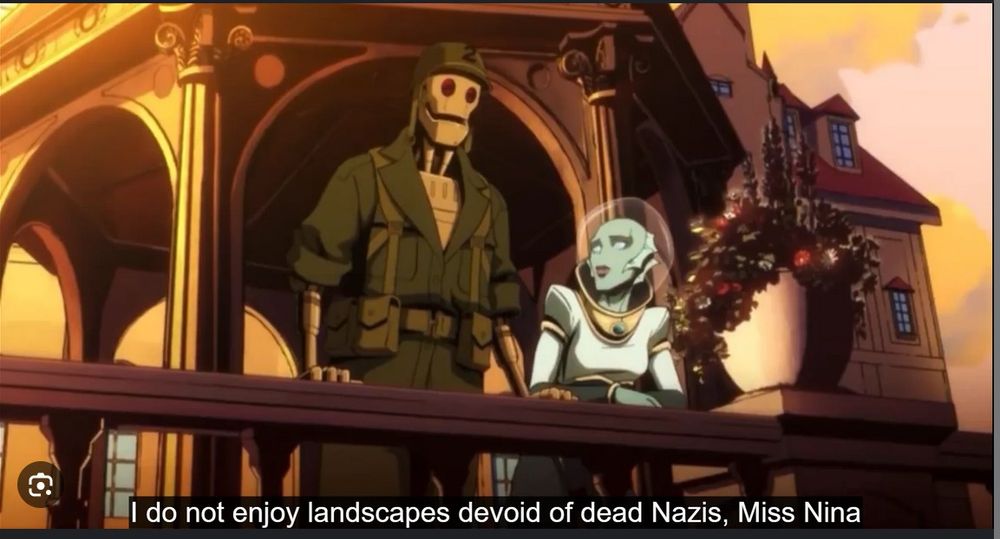 Image from animated series Creature Commandos. On a raised stone fence infront of an ornate outside pergola. Two characters GI Robot an android dressed in a World War II GI uniform and a merewoman with a transparent helmet and a white wetsuit with gold trim. GI Robot is speaking to the Merewoman "I do not enjoy landscapes devoid of dead Nazis, Miss Nina".   