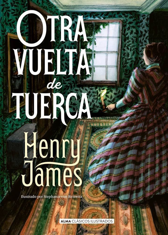 Portada del libro "Otra vuelta de tuerca" de Henry James. 

Una mujer, con una candela en mano, pasea por el pasillo de una casa victoriana de aspecto elegante.