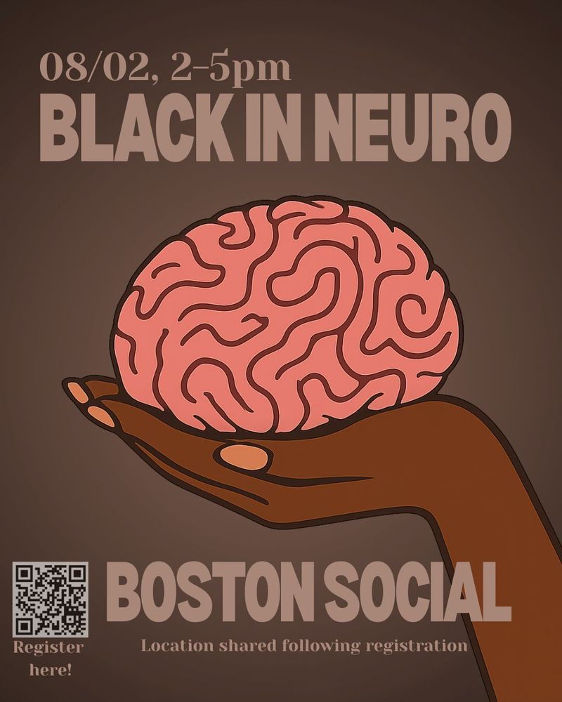 Illustrated flyer with a dark brown background featuring a hand holding a stylized pink brain. Large text at the top reads:
 “08/02, 2–5pm Black In Neuro”. At the bottom, it says: “Boston Social. Location shared following registration”. A QR code appears in the bottom left corner with the text: “Register here!”