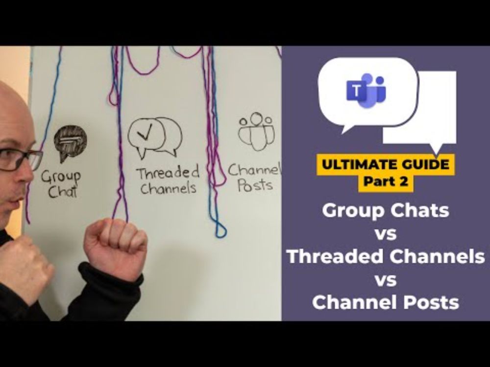 Microsoft Teams Group Chats vs Threaded Channels vs Channel Posts