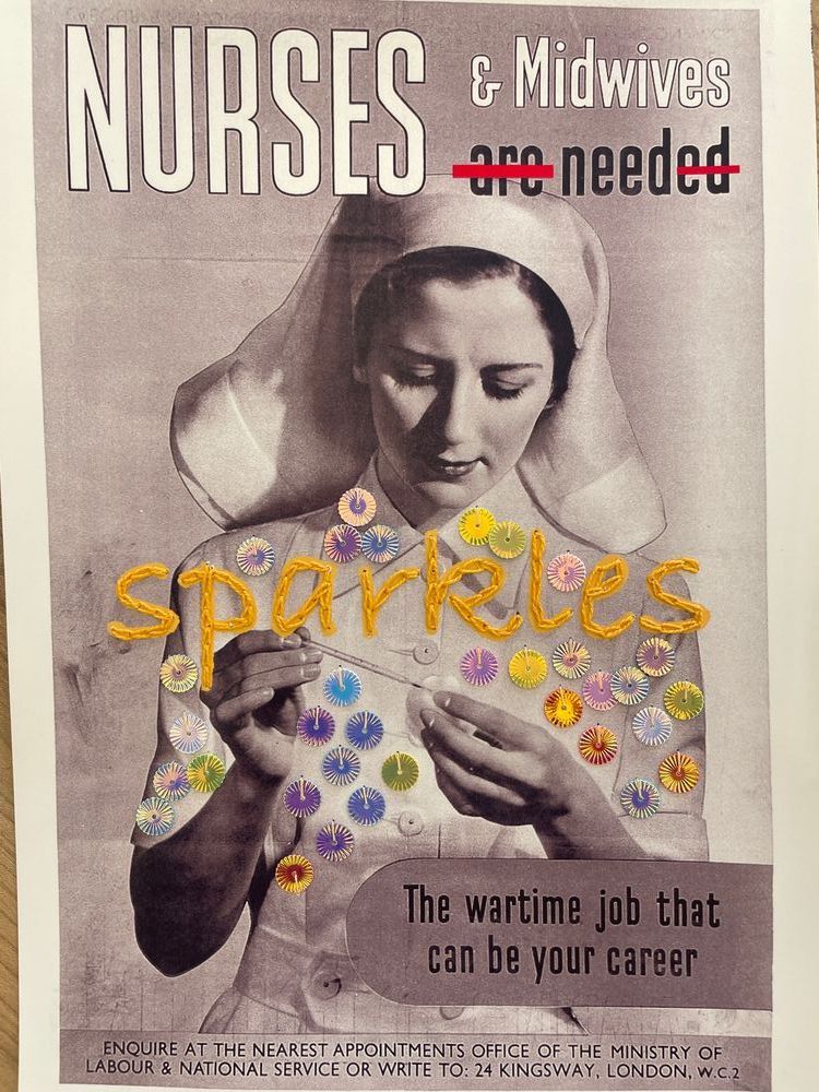 A vintage poster titled 'Nurses & Midwives are needed', featuring a smiling nurse, the word "sparkles" and beads embroidered onto it.