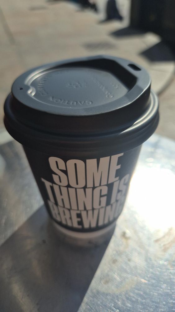 Coffee cup "Some thing is brewing"