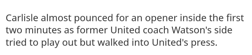 Text reads Carlisle almost pounced for an opener inside the first two minutes as former United coach Watson's side tried to play out but walked into United's press. 
