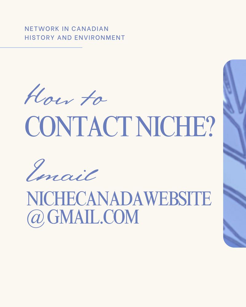 Network in Canadian History and Environment. How to Contact NiCHE? Email nichecanadawebsite @ gmail.com