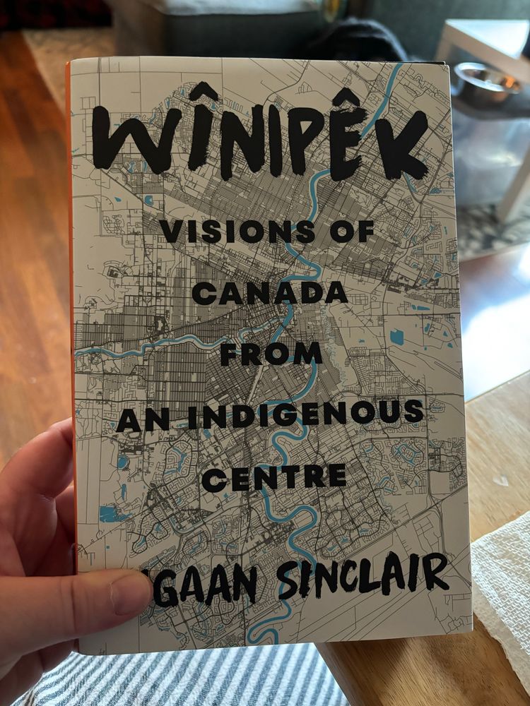 Book: Wînipêk - Visions of Canada from an Indigenous Centre by Niigaan Sinclair.