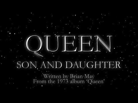 Queen - Son and Daughter (Official Lyric Video Remastered)